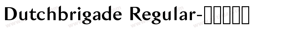 Dutchbrigade Regular字体转换